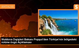 Moldova Başbakan Yardımcısı ve Dışişleri Bakanı Mihai Popşoi: Türkiye ile ilişkiler harika